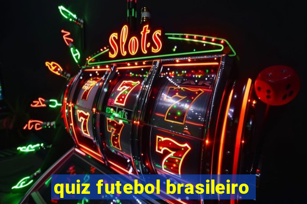 quiz futebol brasileiro